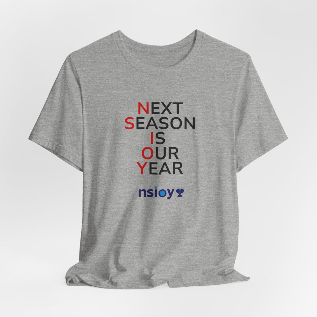Black/Red Next Season Is Our Year Tee — Motivational Sports Fan Shirt