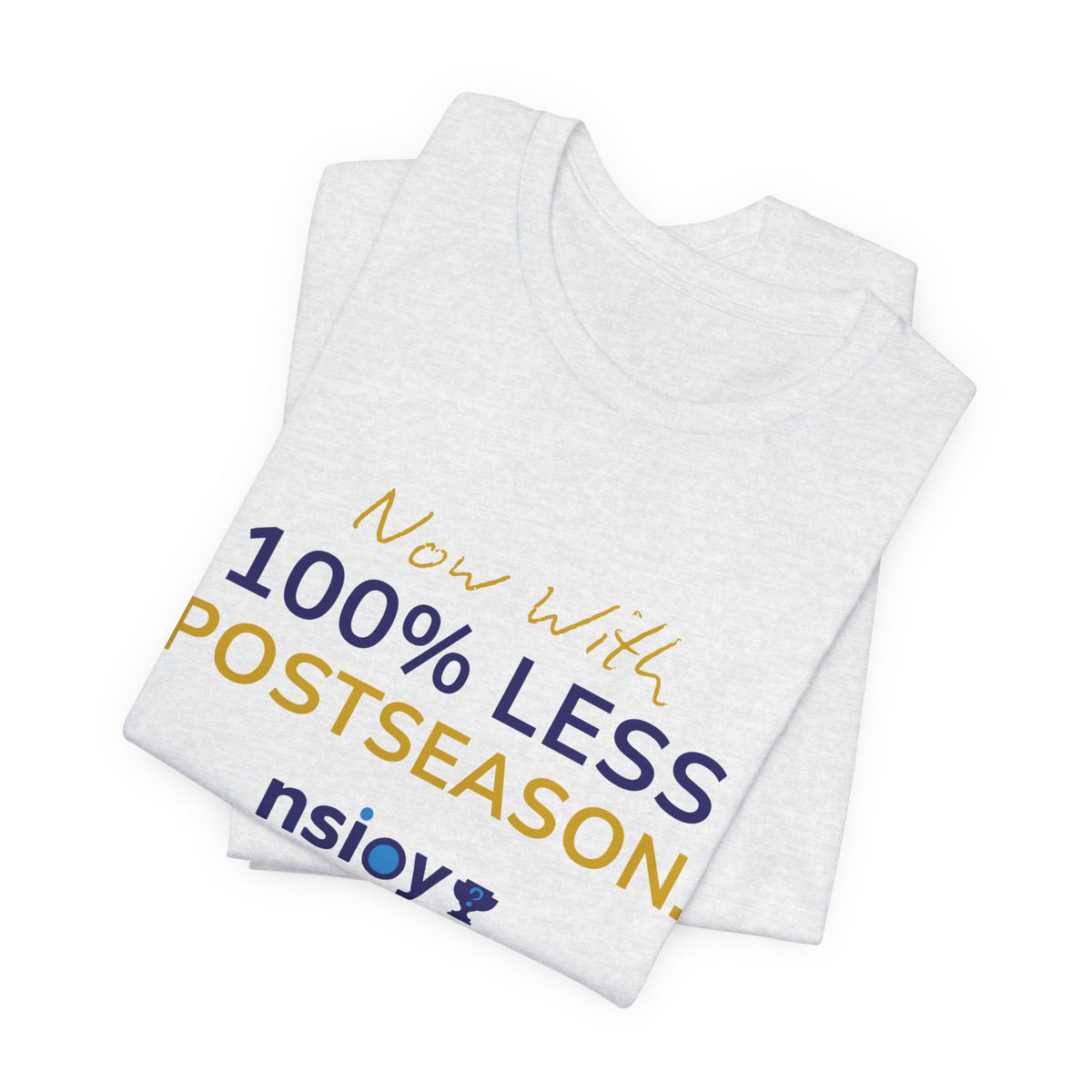 Navy/Gold 100% Less Postseason Tee — Sports Fan Graphic T-Shirt