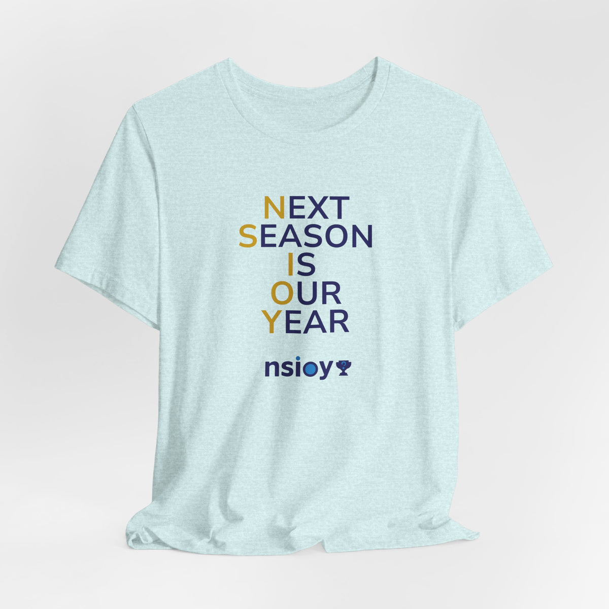 Navy/Gold Next Season Is Our Year Tee — Motivational Sports Fan Shirt