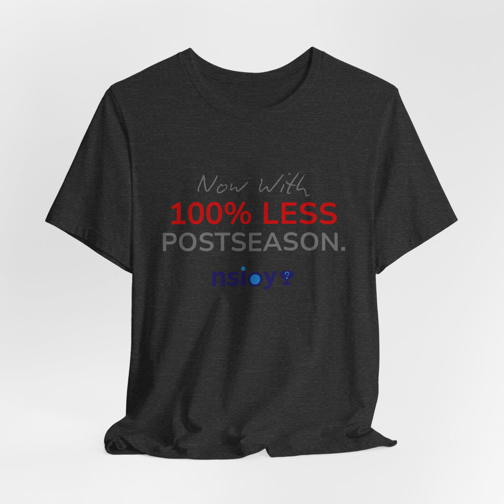 Gray/Red 100% Less Postseason Tee — Sports Fan Graphic T-Shirt