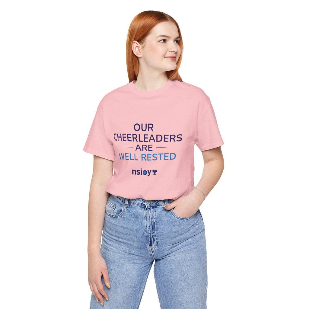 Our Cheerleaders Are Well Rested T-Shirt - Sports Fan T-Shirt