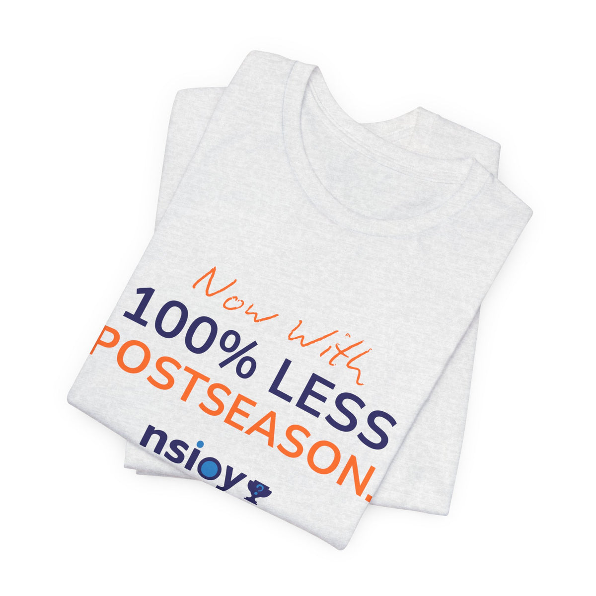 Navy/Orange 100% Less Postseason Tee — Sports Fan Graphic T-Shirt
