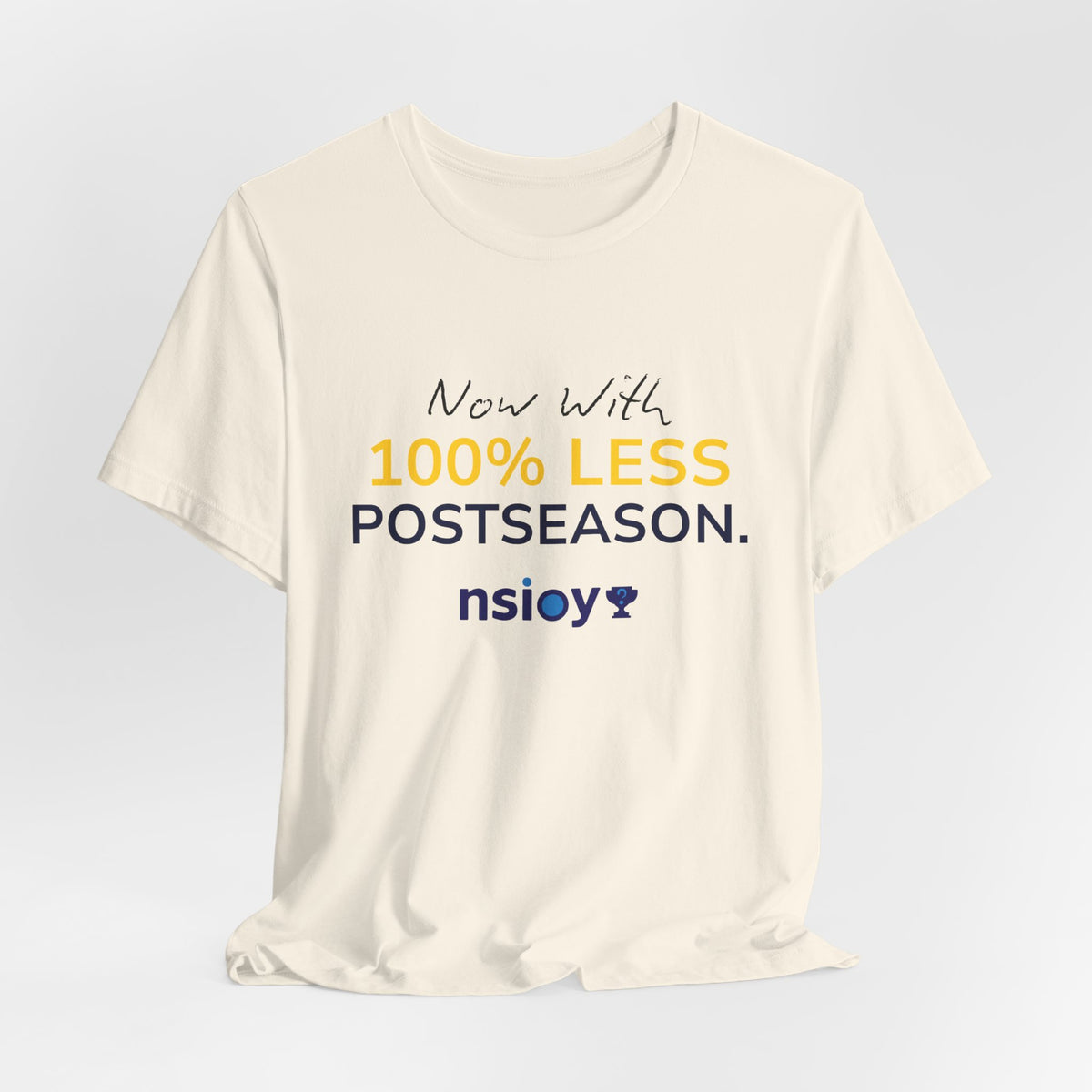 Black/Yellow 100% Less Postseason Tee — Sports Fan Graphic T-Shirt