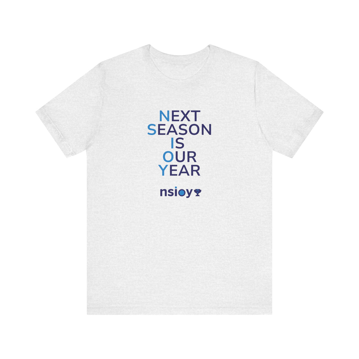 Next Season Is Our Year Tee — Motivational Sports Fan Shirt