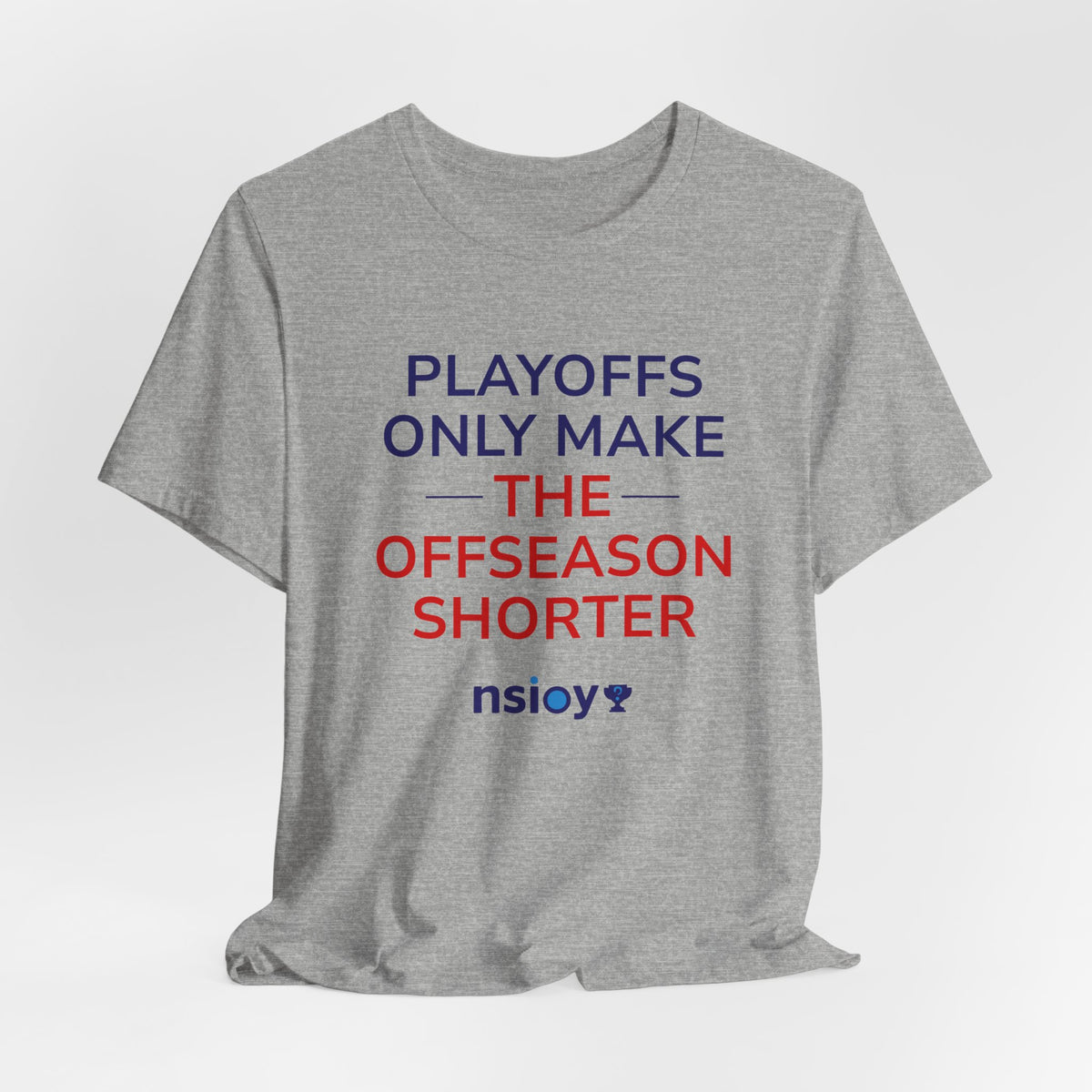 Navy/Red Playoffs Only Make The Offseason Shorter Tee — Sports Fan Graphic T-Shirt