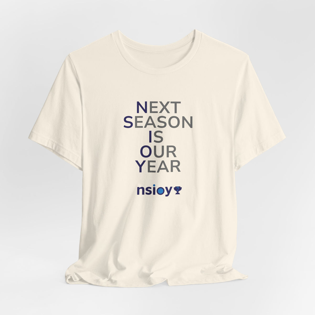 Navy/Gray Next Season Is Our Year Tee — Motivational Sports Fan Shirt