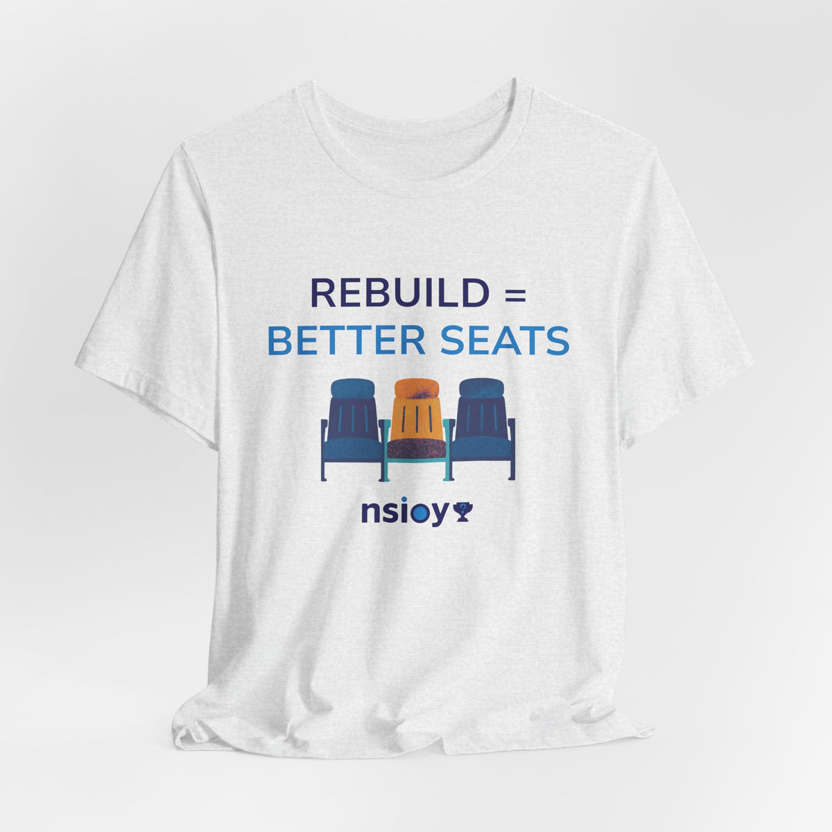 Rebuild = Better Seats T-Shirt — Stadium Seat Design Tee