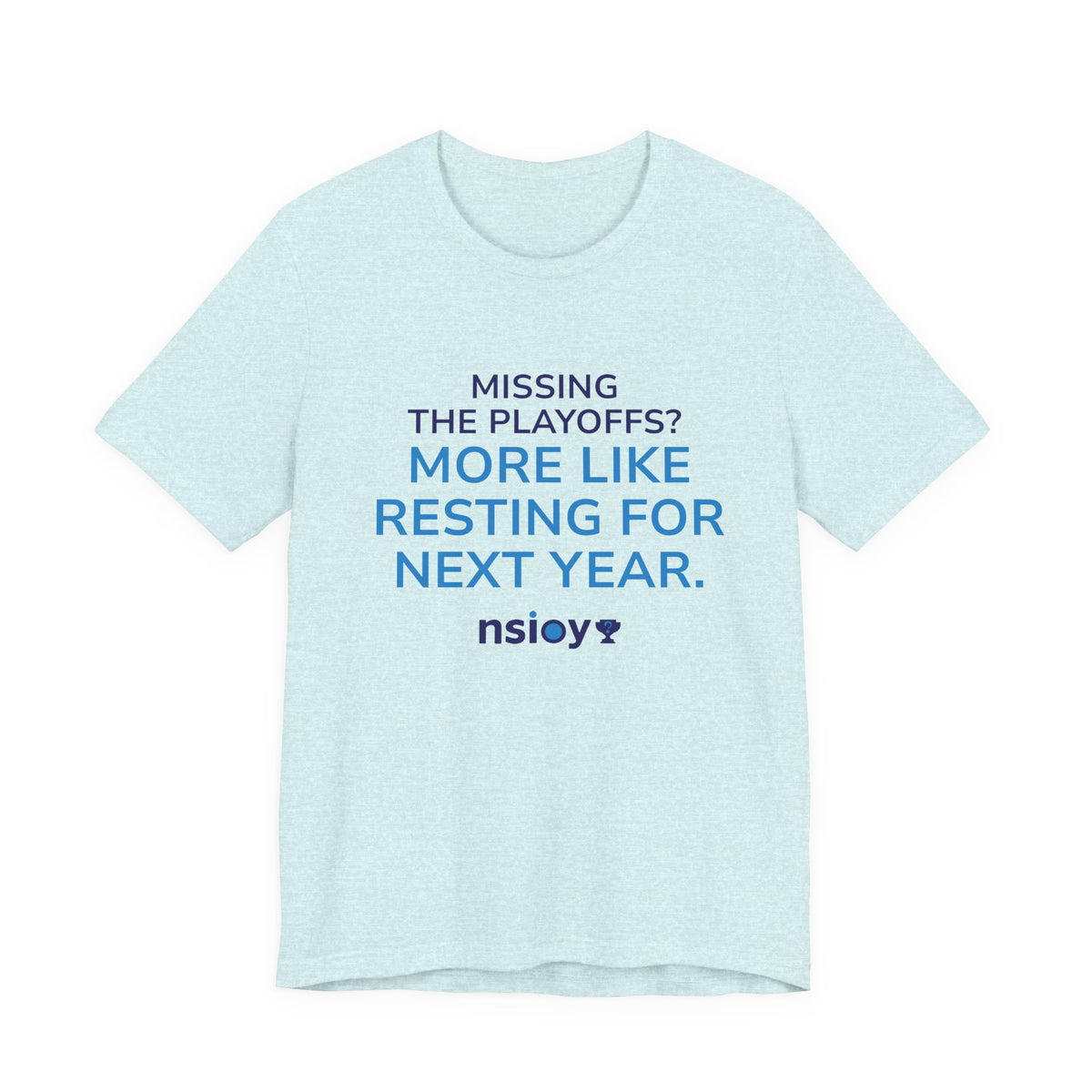 Resting For Next Year Tee — "Missing the Playoffs? More Like Resting for Next Year" Sports Fan T‑Shirt