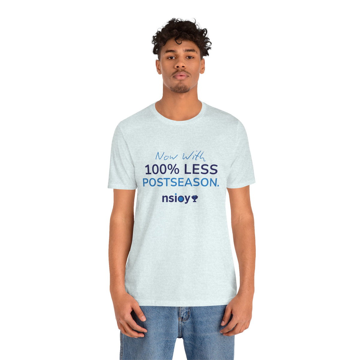 100% Less Postseason T‑Shirt — Funny Sports Fan Tee