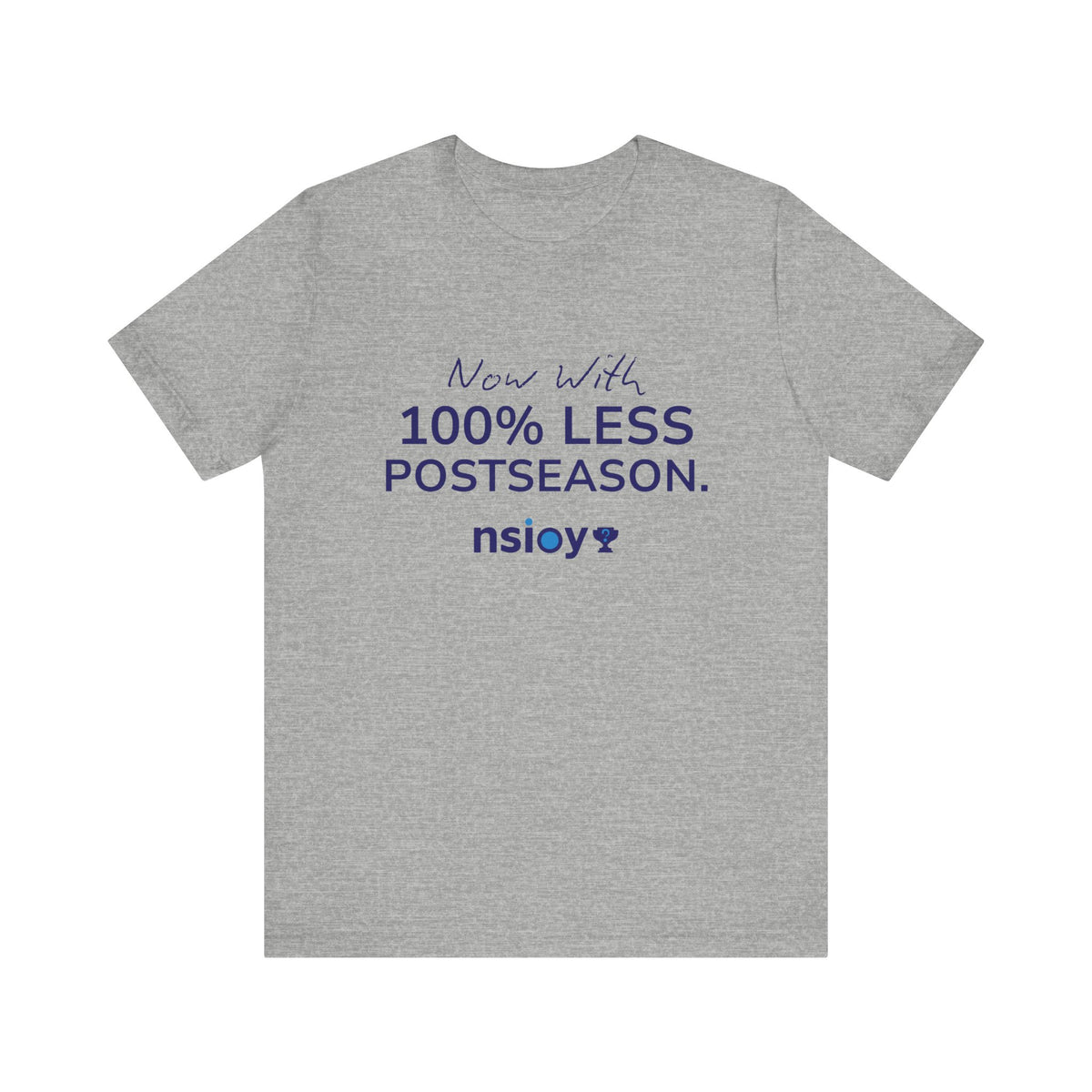 Navy/Gray 100% Less Postseason Tee — Sports Fan Graphic T-Shirt