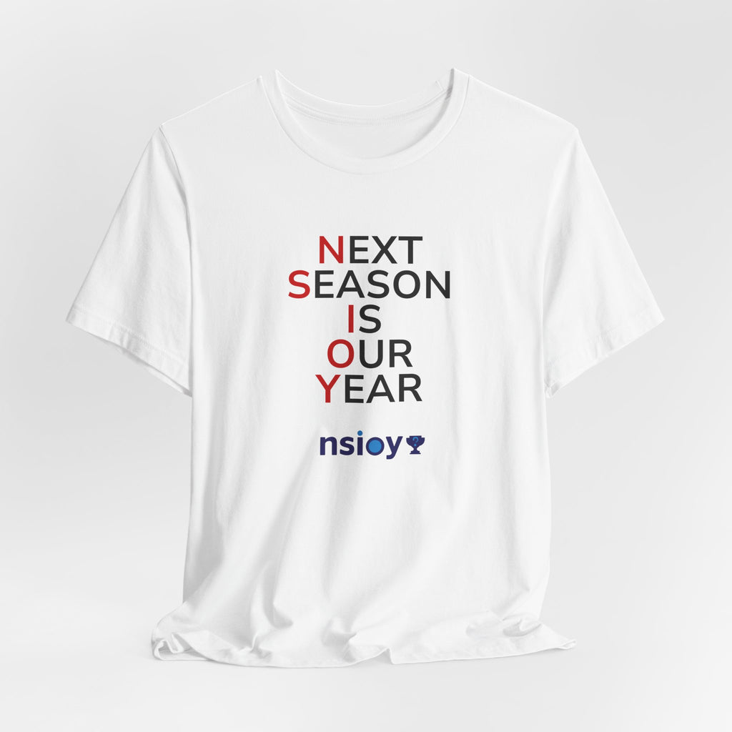 Black/Red Next Season Is Our Year Tee — Motivational Sports Fan Shirt
