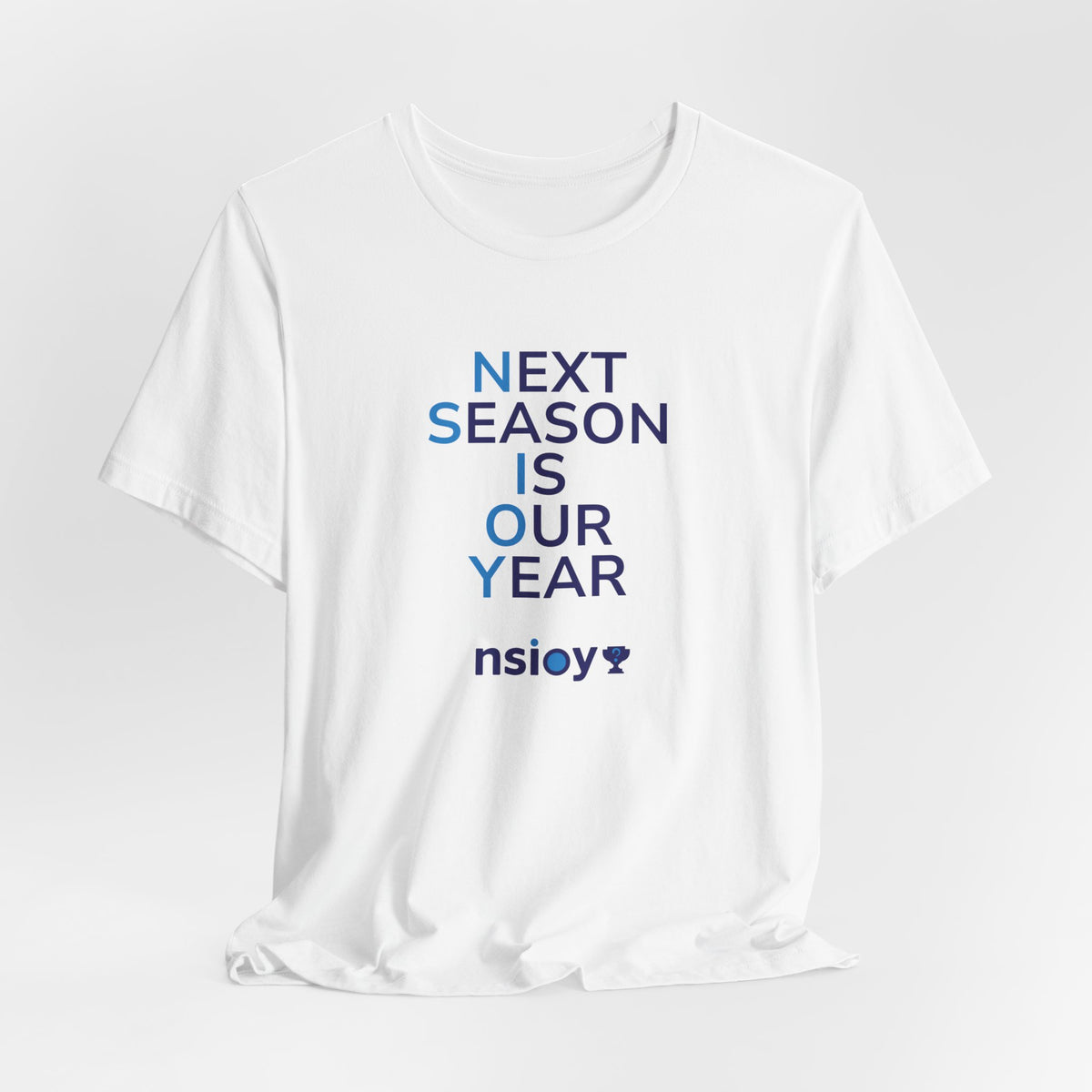 Next Season Is Our Year Tee — Motivational Sports Fan Shirt