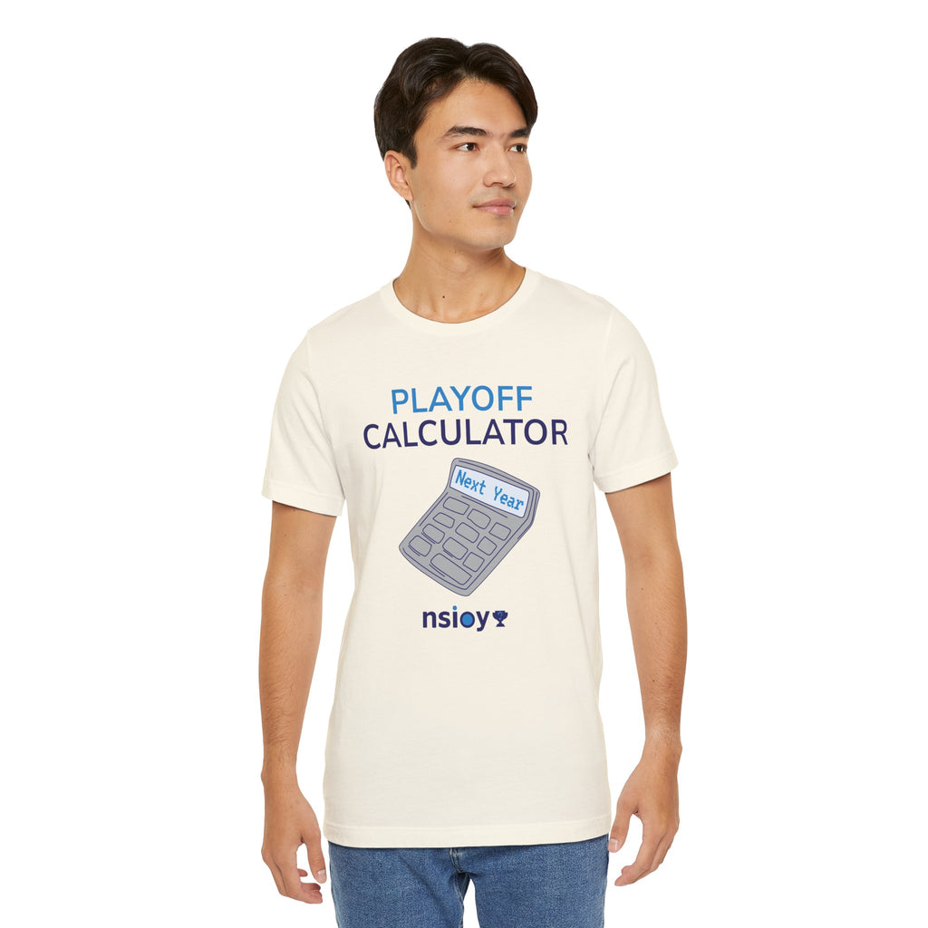 Playoff Calculator T‑Shirt – Sports Fan Tee with 'Next Year' Calculator Graphic
