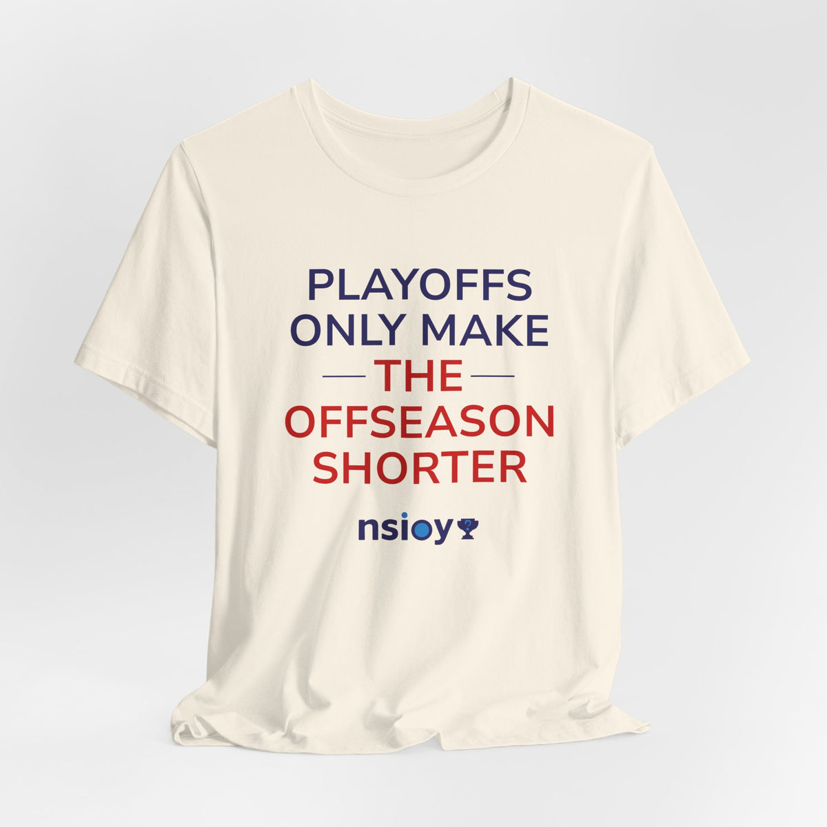 Navy/Red Playoffs Only Make The Offseason Shorter Tee — Sports Fan Graphic T-Shirt