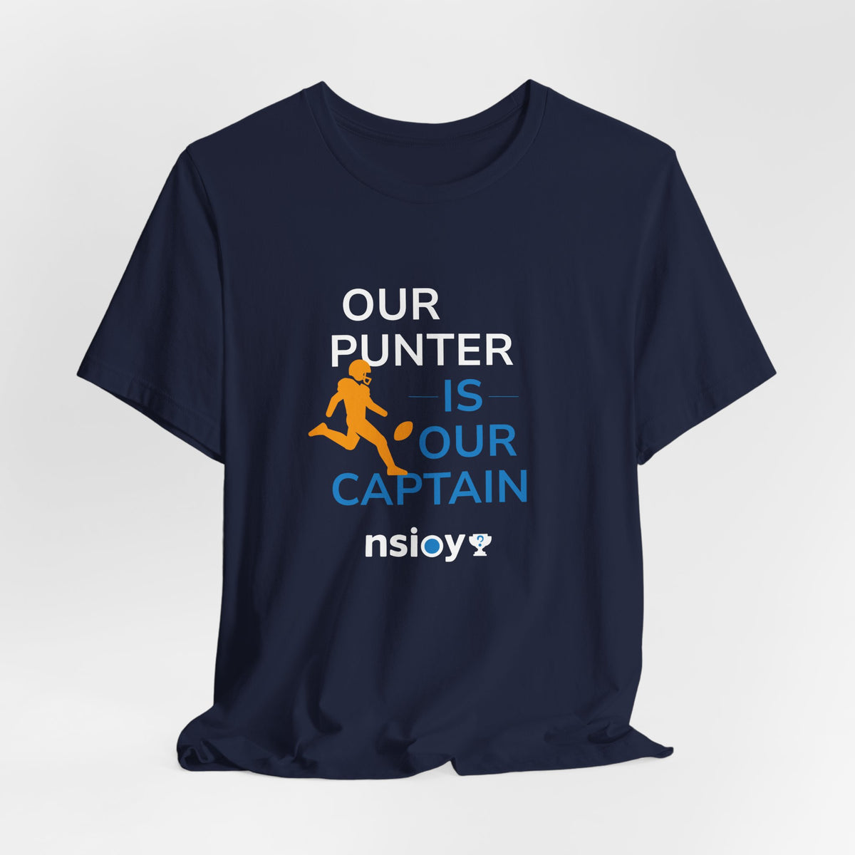Our Punter Is Our Captain Football T-Shirt — Team Captain Game Day Tee