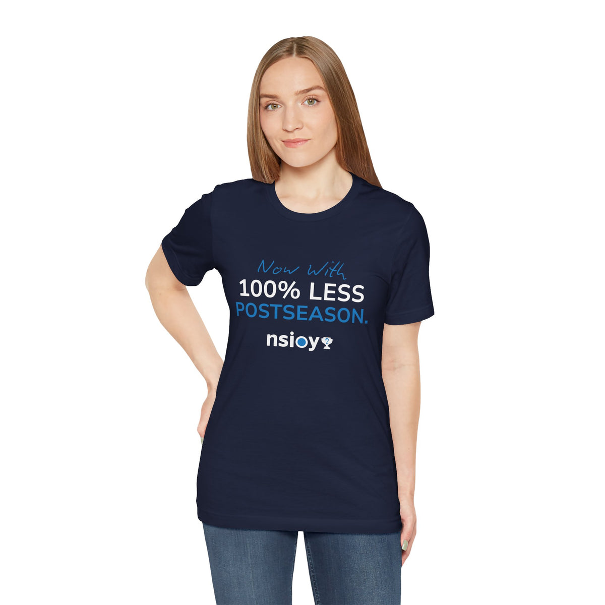 100% Less Postseason T‑Shirt — Funny Sports Fan Tee