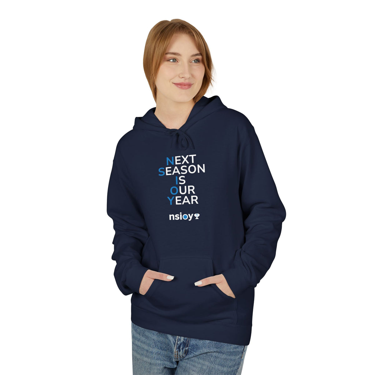 Next Season Is Our Year NSIOY Hoodie — Motivational Sports Pullover