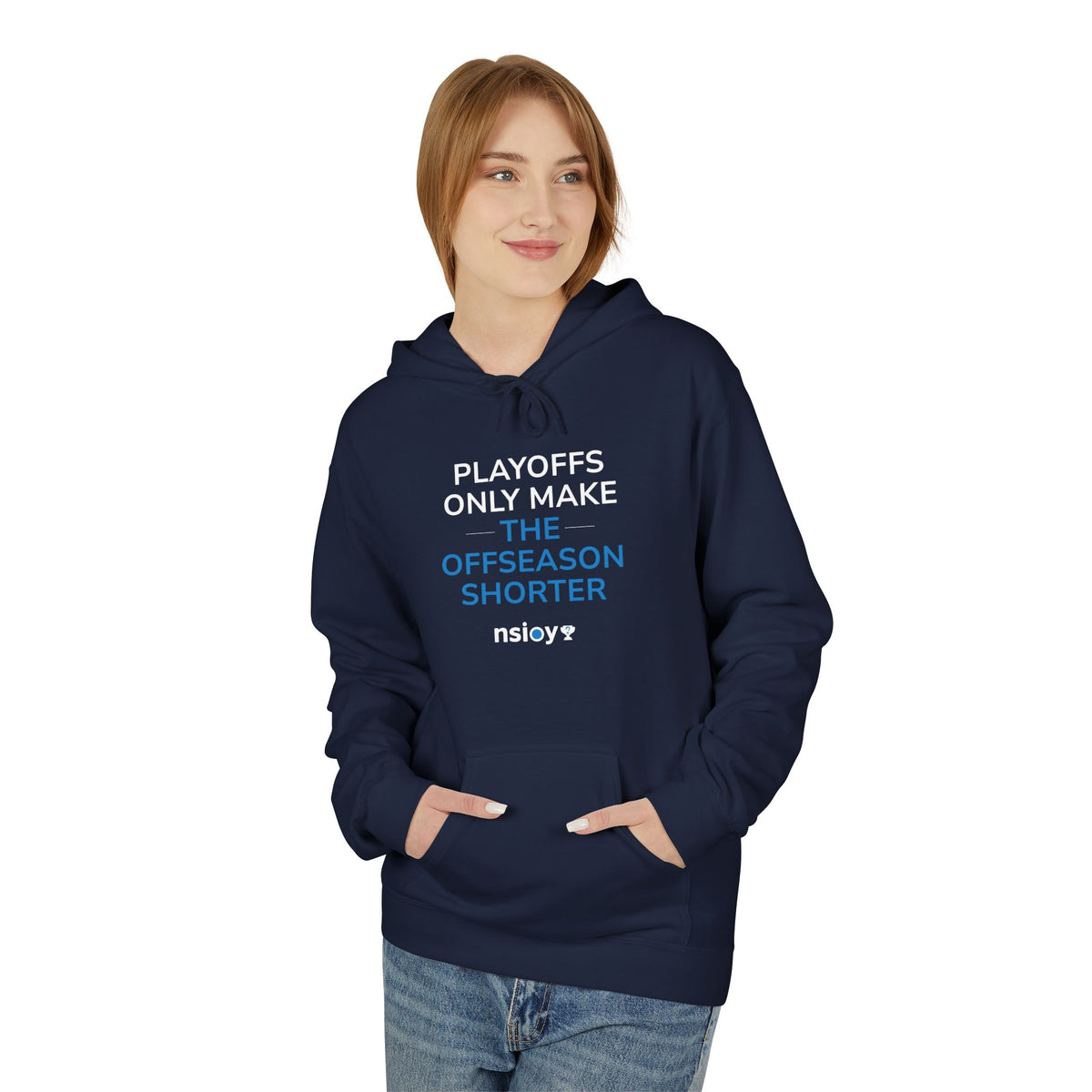 Playoffs Only Make The Offseason Shorter Hoodie — Sports Fan Pullover