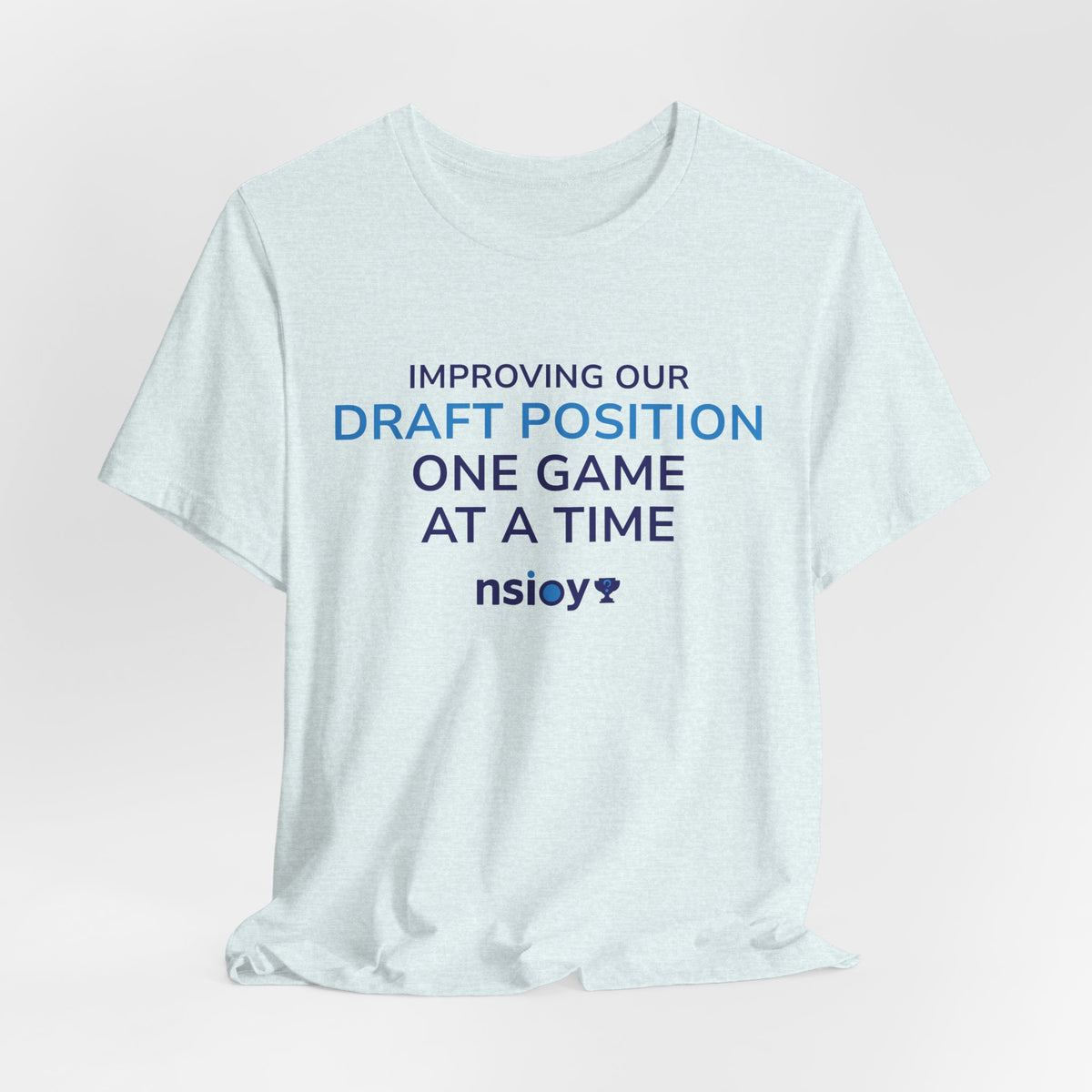 Draft Position Tee — "Improving Our Draft Position One Game at a Time" Sports Fan T‑Shirt