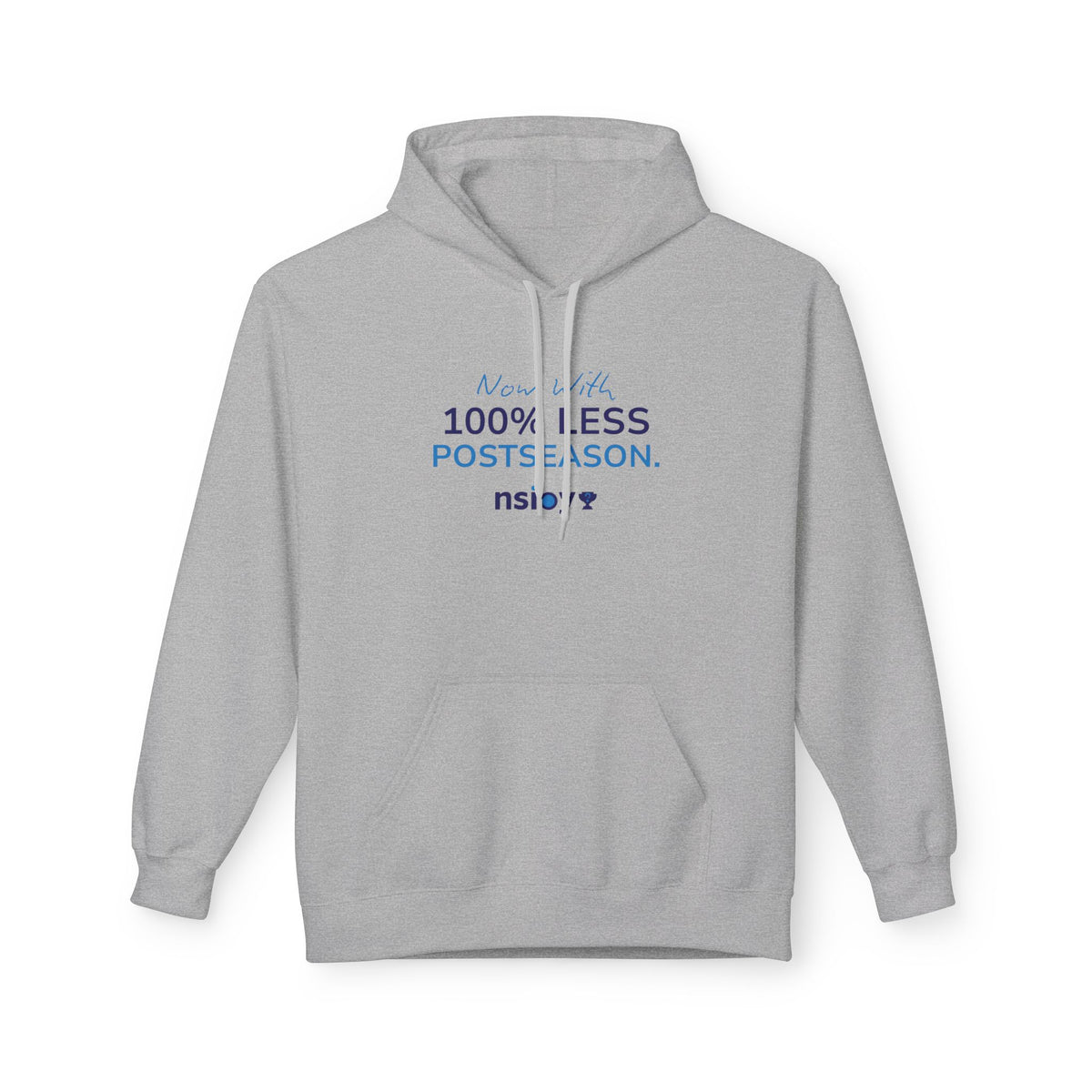 100% Less Postseason Hoodie — Funny Sports Fan Pullover