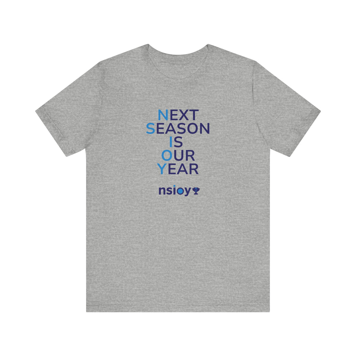 Next Season Is Our Year Tee — Motivational Sports Fan Shirt