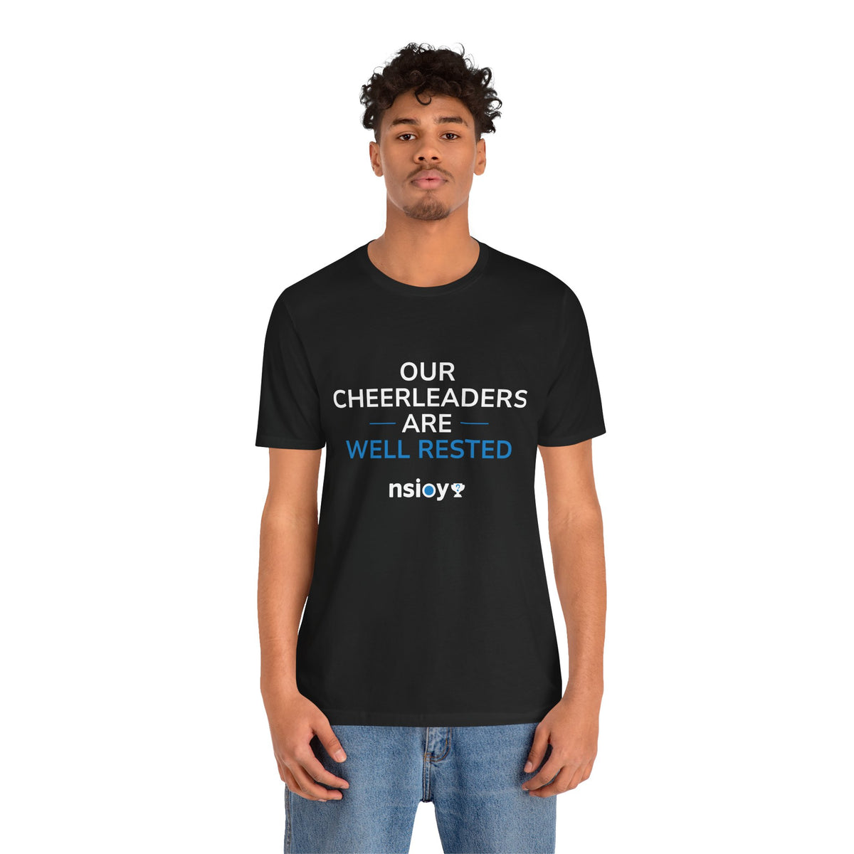Our Cheerleaders Are Well Rested T-Shirt - Sports Fan T-Shirt