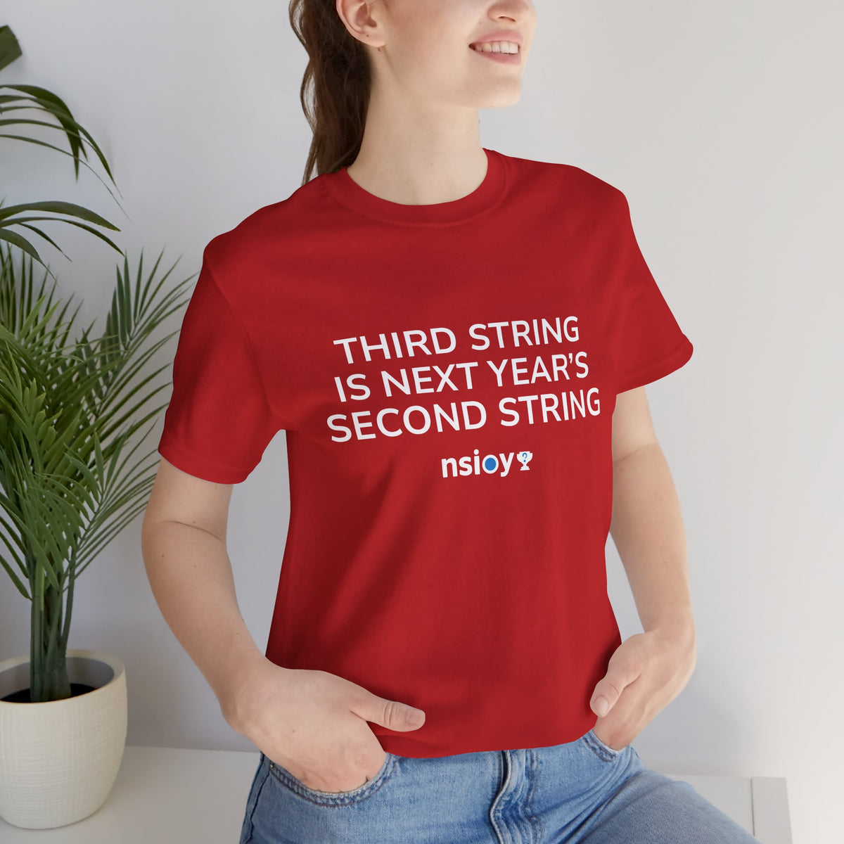 Second String Tee — "Third String is Next Year's Second String" Sports Fan T‑Shirt