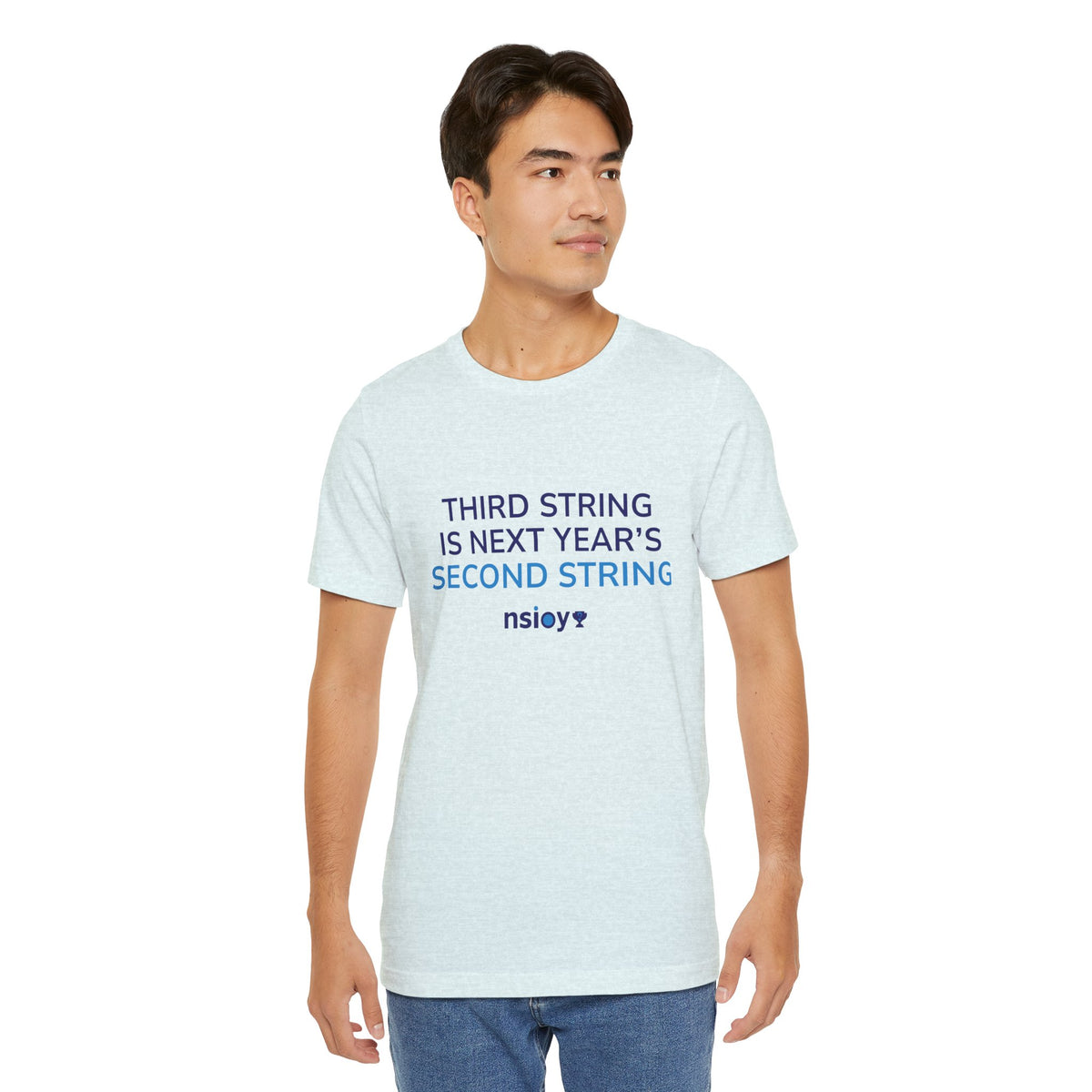 Second String Tee — "Third String is Next Year's Second String" Sports Fan T‑Shirt
