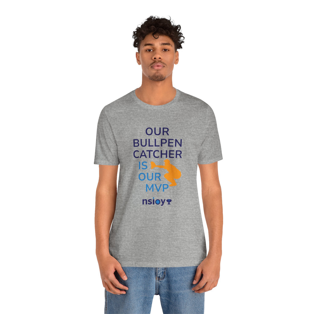 Bullpen Catcher MVP T-Shirt – Our Bullpen Catcher Is Our MVP Baseball Tee