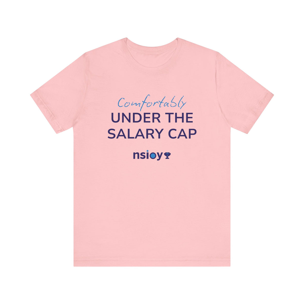 Comfortably Under the Salary Cap T-Shirt - Sports Fan T-Shirt