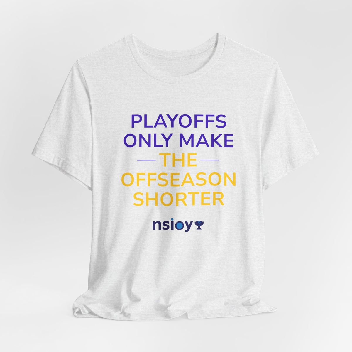 Purple/Yellow Playoffs Only Make The Offseason Shorter Tee