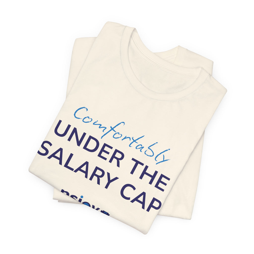 Comfortably Under the Salary Cap T-Shirt - Sports Fan T-Shirt