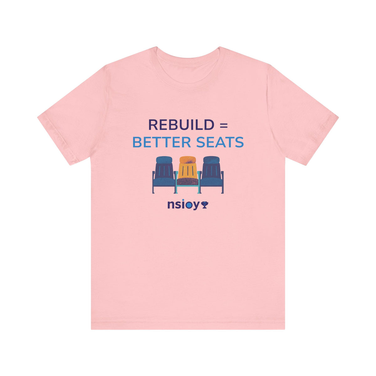 Rebuild = Better Seats T-Shirt — Stadium Seat Design Tee