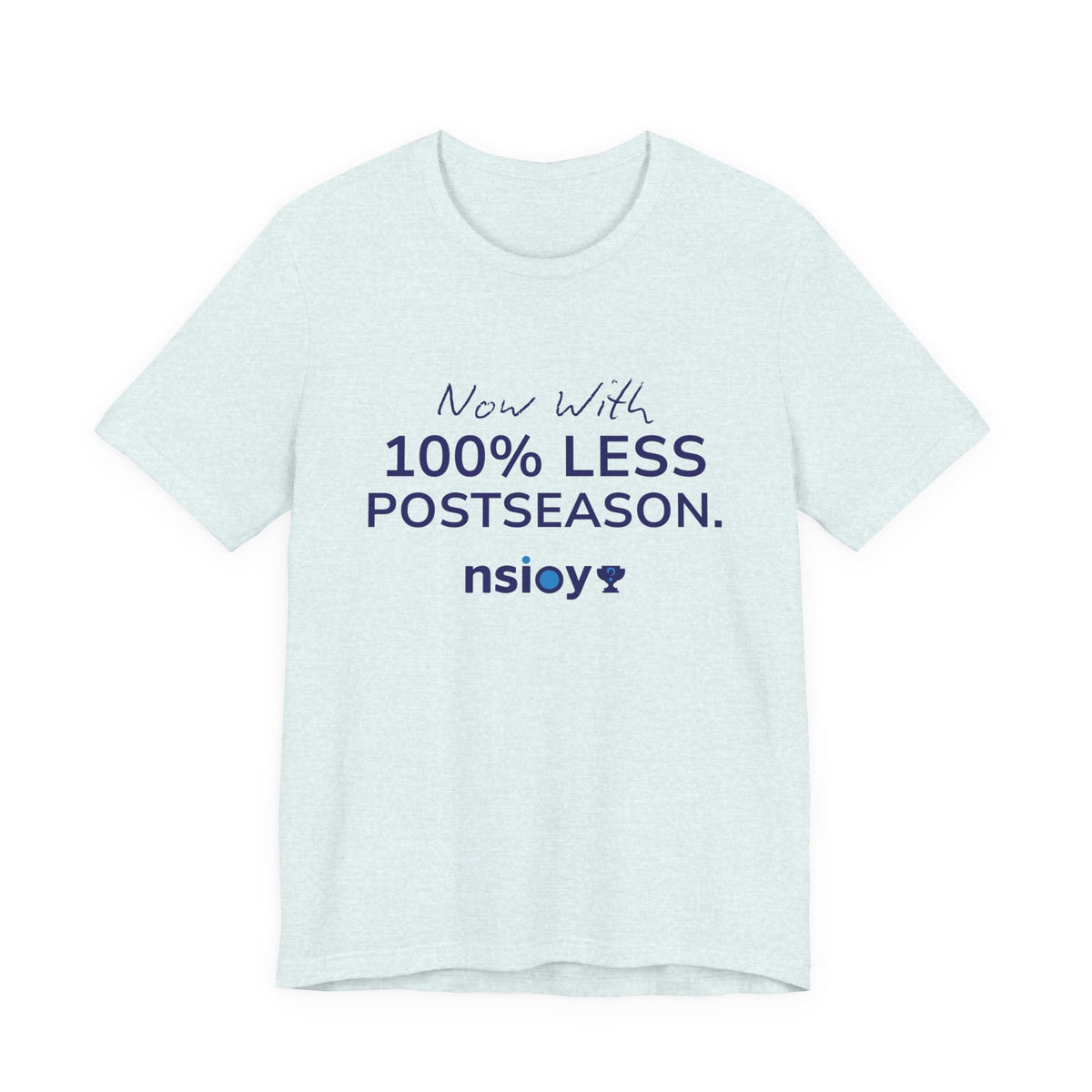 Navy/Gray 100% Less Postseason Tee — Sports Fan Graphic T-Shirt