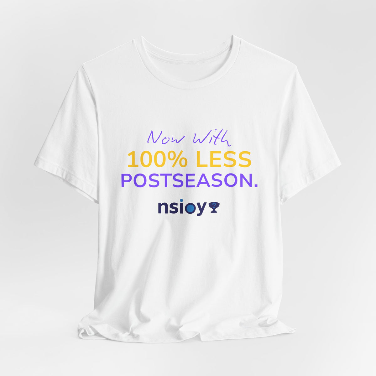 Purple/Yellow 100% Less Postseason Tee — Sports Fan Graphic T-Shirt