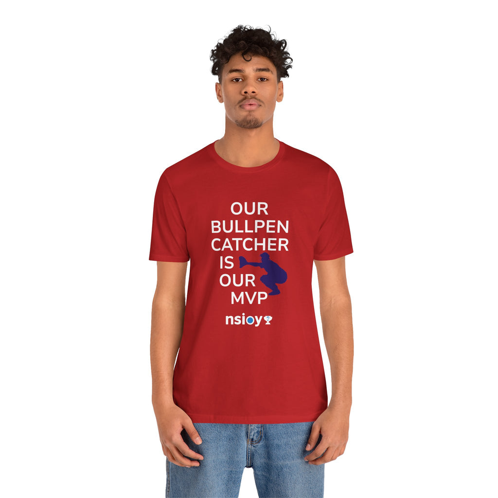 Bullpen Catcher MVP T-Shirt – Our Bullpen Catcher Is Our MVP Baseball Tee