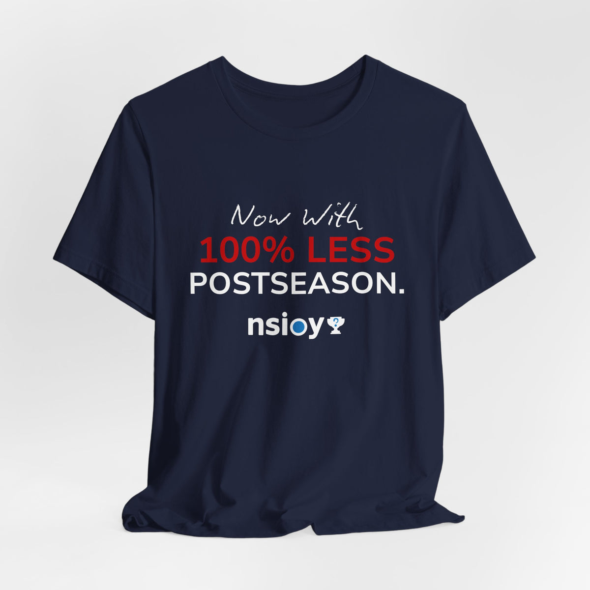 Navy/Red 100% Less Postseason Tee — Sports Fan Graphic T-Shirt