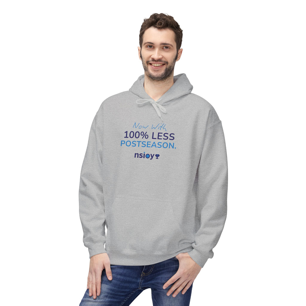 100% Less Postseason Hoodie — Funny Sports Fan Pullover