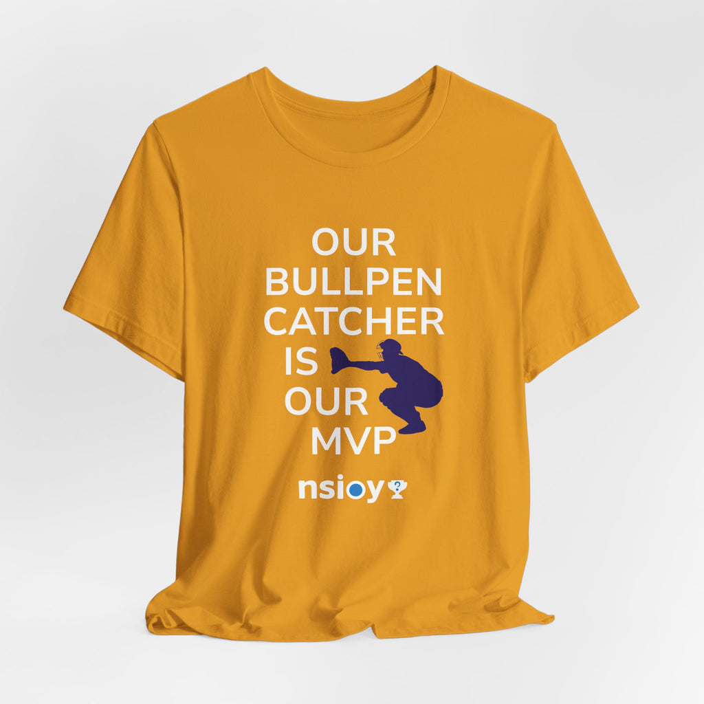 Bullpen Catcher MVP T-Shirt – Our Bullpen Catcher Is Our MVP Baseball Tee