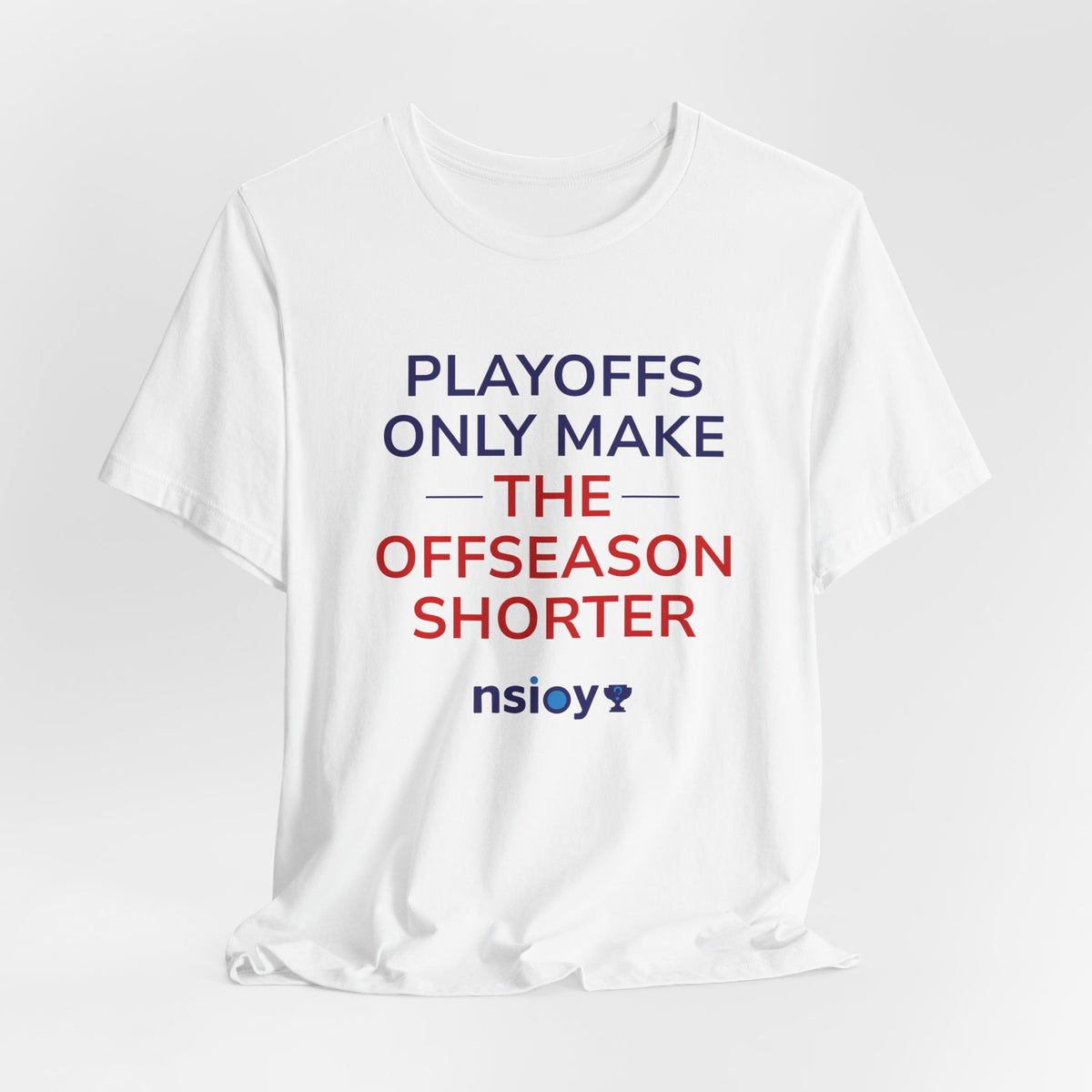 Navy/Red Playoffs Only Make The Offseason Shorter Tee — Sports Fan Graphic T-Shirt