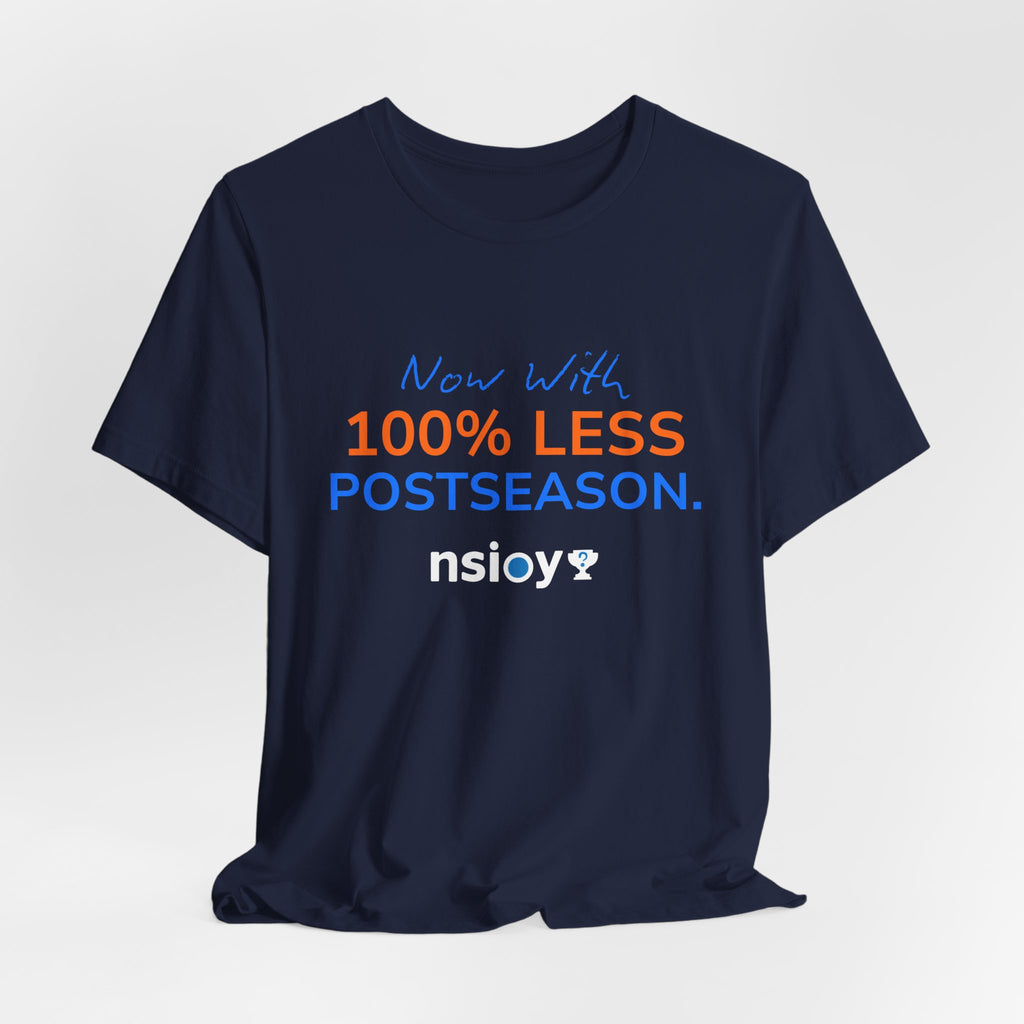 Blue/Orange 100% Less Postseason Tee — Sports Fan Graphic T-Shirt