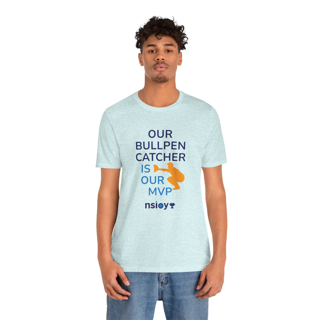 Bullpen Catcher MVP T-Shirt – Our Bullpen Catcher Is Our MVP Baseball Tee