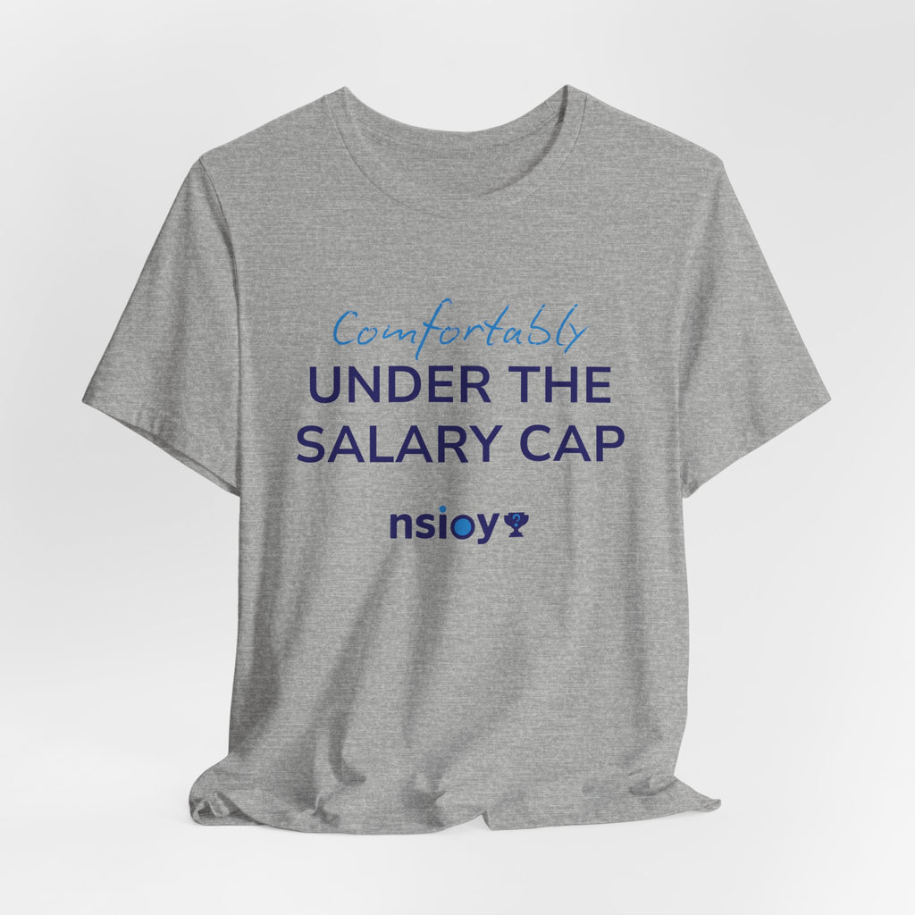 Comfortably Under the Salary Cap T-Shirt - Sports Fan T-Shirt