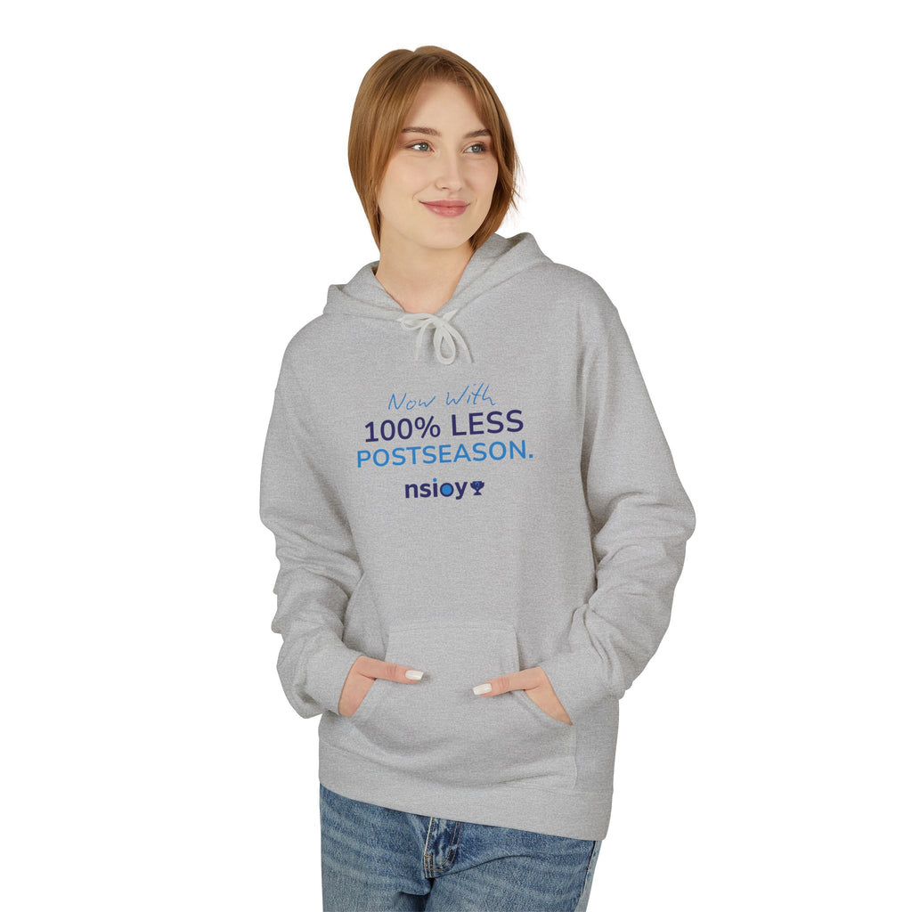 100% Less Postseason Hoodie — Funny Sports Fan Pullover