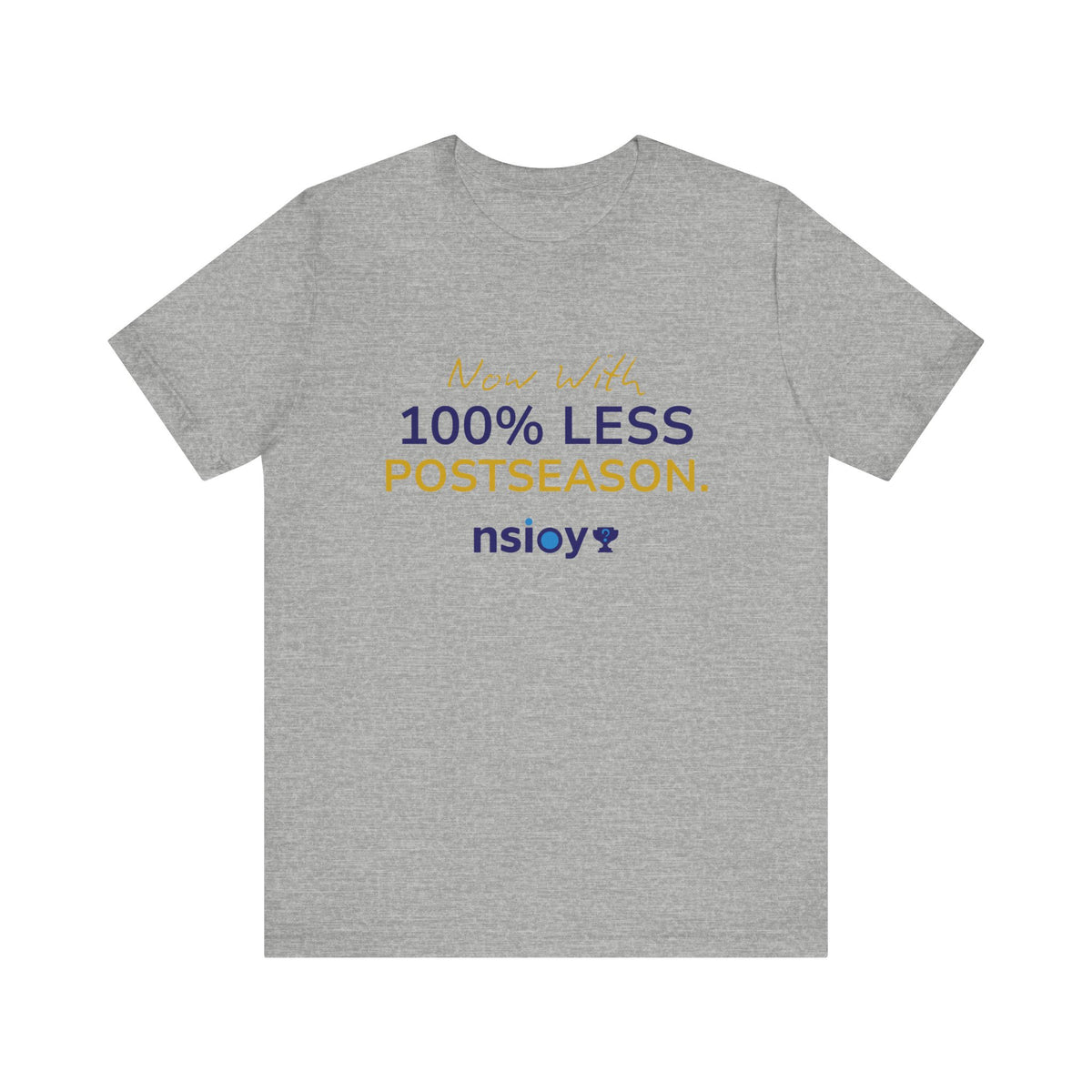 Navy/Gold 100% Less Postseason Tee — Sports Fan Graphic T-Shirt