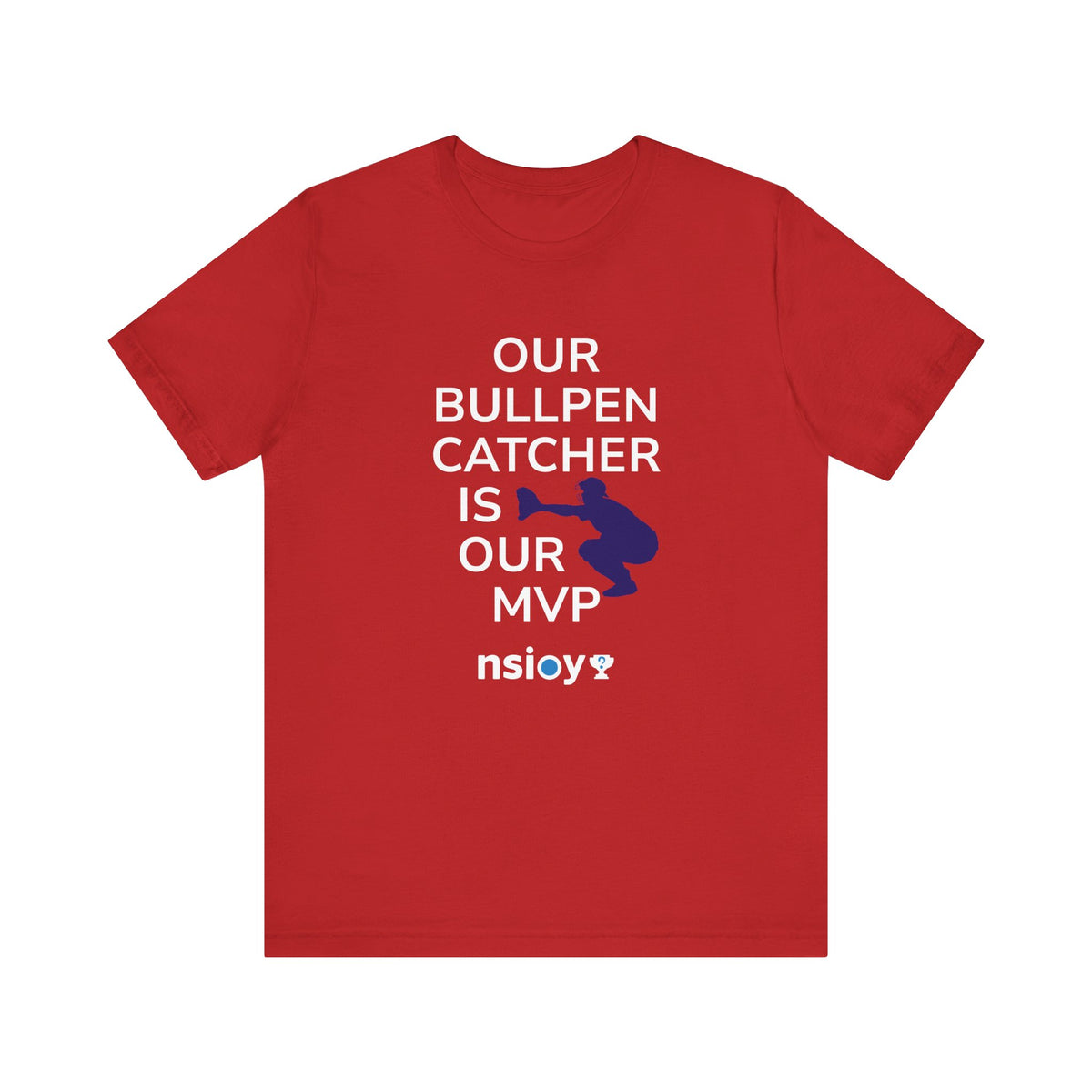 Bullpen Catcher MVP T-Shirt – Our Bullpen Catcher Is Our MVP Baseball Tee