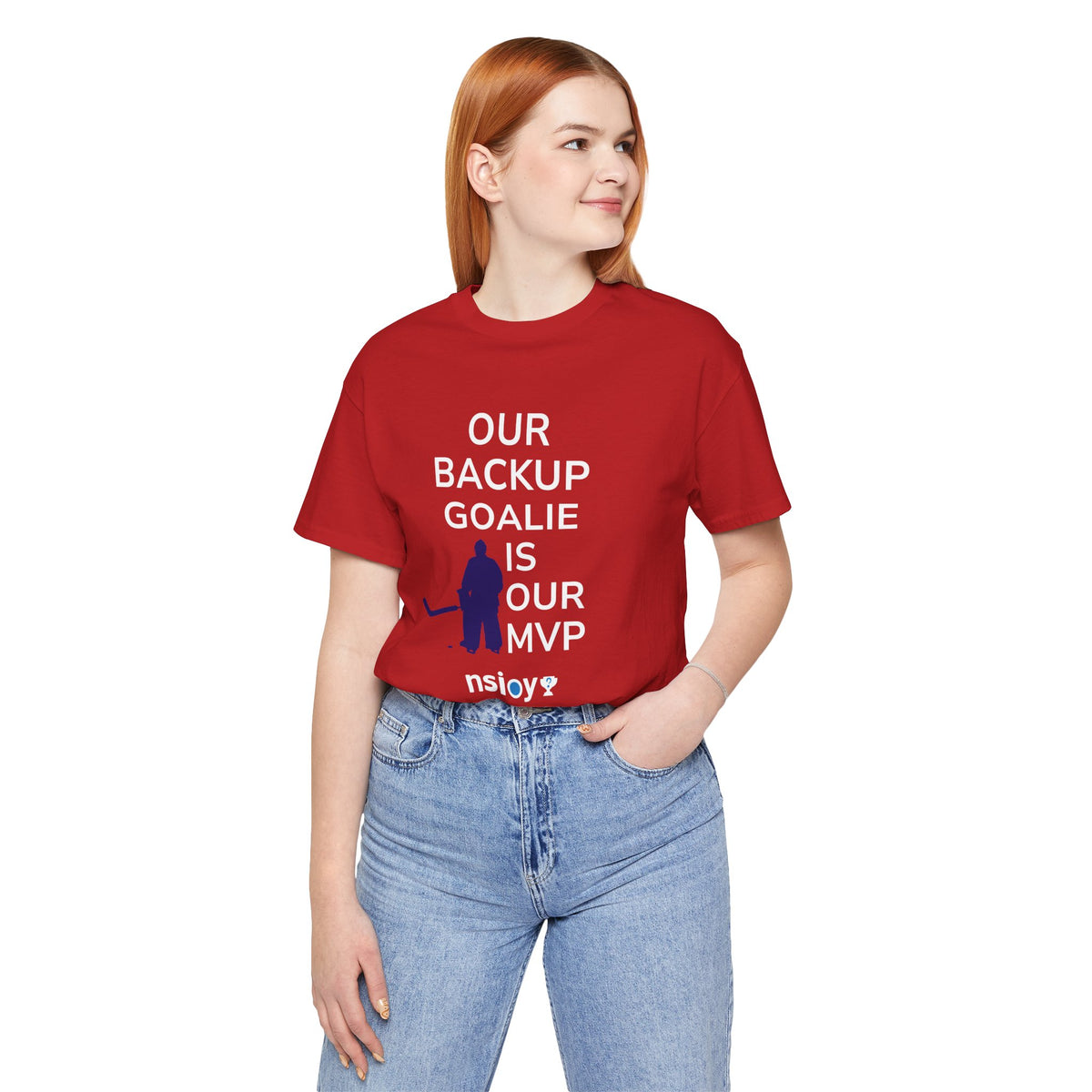 Our Backup Goalie Is Our MVP Hockey T-Shirt