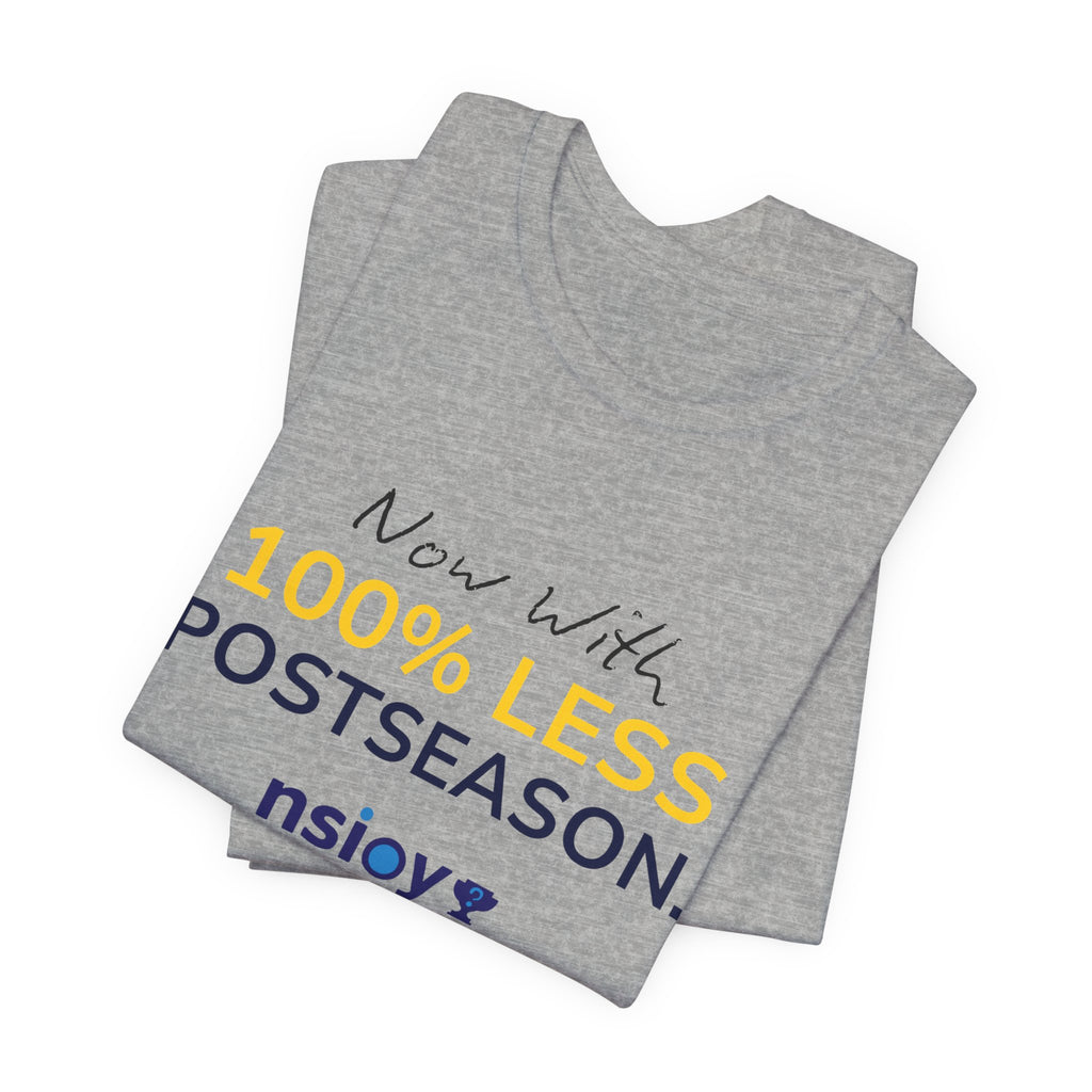 Black/Yellow 100% Less Postseason Tee — Sports Fan Graphic T-Shirt