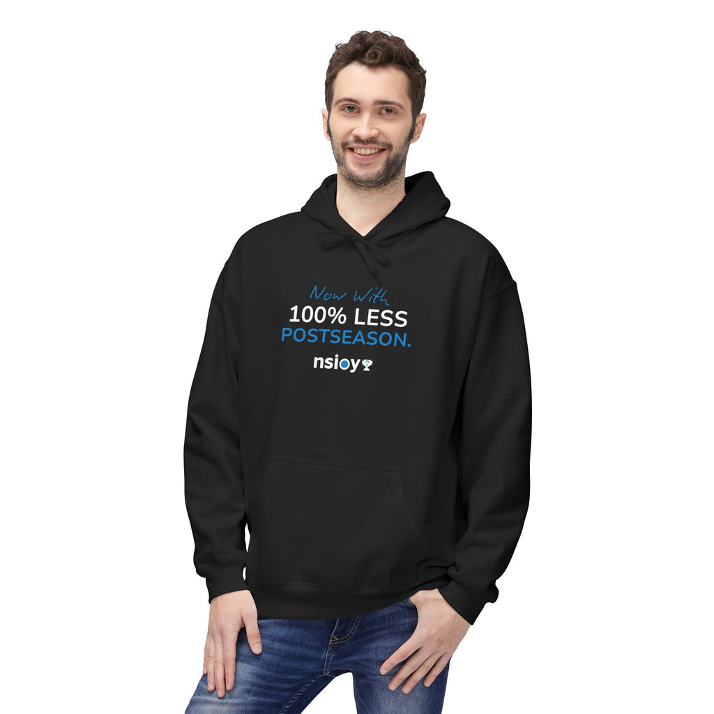 100% Less Postseason Hoodie — Funny Sports Fan Pullover