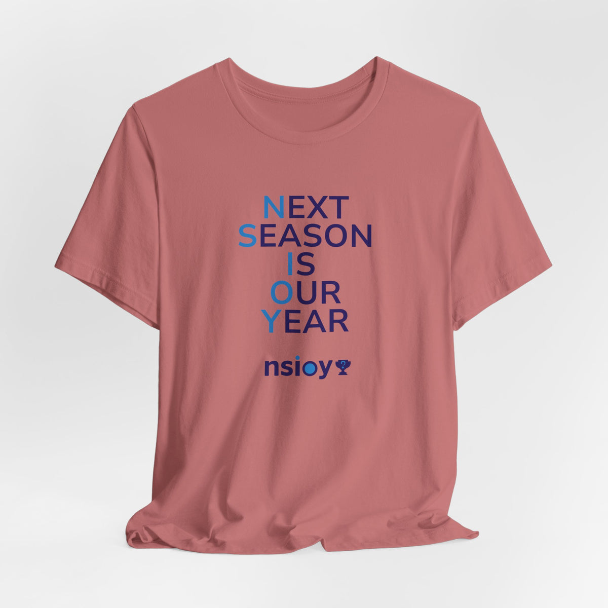 Next Season Is Our Year Tee — Motivational Sports Fan Shirt